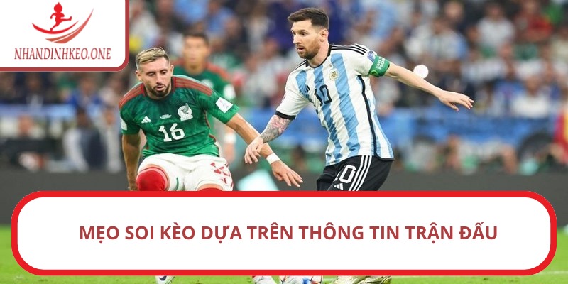 Mẹo soi kèo dựa trên thông tin trận đấu