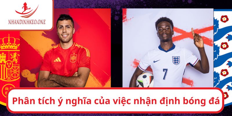 Trang chủ 15 Phân tích ý nghĩa của việc nhận định bóng đá